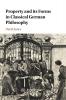Property and its Forms in Classical German Philosophy
