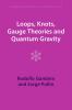 Loops Knots Gauge Theories and Quantum Gravity