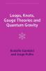 Loops Knots Gauge Theories and Quantum Gravity