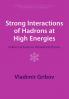 Strong Interactions of Hadrons at High Energies
