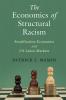 The Economics of Structural Racism