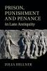 Prison Punishment and Penance in Late Antiquity