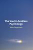 The Soul in Soulless Psychology