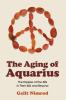 The Aging of Aquarius