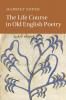 The Life Course in Old English Poetry