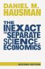 Inexact and Separate Science of Economics