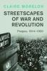 Streetscapes of War and Revolution