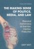 The Making Sense of Politics Media and Law