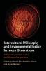 Intercultural Philosophy and Environmental Justice Between Generations