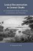 Lexical Reconstruction in Central Chadic
