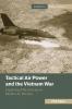 Tactical Air Power and the Vietnam War
