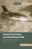 Tactical Air Power and the Vietnam War