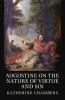 Augustine on the Nature of Virtue and Sin
