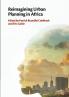 Reimagining Urban Planning in Africa