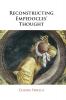 Reconstructing Empedocles' Thought