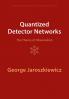 Quantized Detector Networks