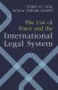 The Use of Force and the International Legal System