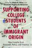 Supporting College Students of Immigrant Origin