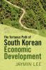The Tortuous Path of South Korean Economic Development