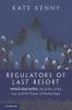 Regulators of Last Resort
