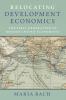 Relocating Development Economics