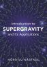 Introduction to Supergravity and its Applications