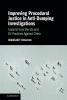 Improving Procedural Justice in Anti-Dumping Investigations