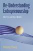 Re-Understanding Entrepreneurship