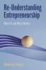 Re-Understanding Entrepreneurship
