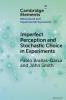 Imperfect Perception and Stochastic Choice in Experiments