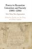Poetry in Byzantine Literature and Society (1081-1204)