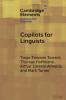 Copilots for Linguists