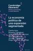 La economía política de una expansión segmentada