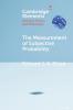 The Measurement of Subjective Probability