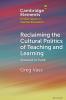 Reclaiming the Cultural Politics of Teaching and Learning