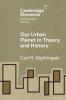 Our Urban Planet in Theory and History