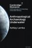 Anthropological Archaeology Underwater