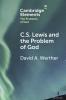C. S. Lewis and the Problem of God