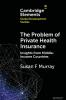 The Problem of Private Health Insurance