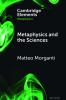 Metaphysics and the Sciences