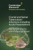 Cranial and Spinal Tuberculosis Infections including Acute Presentations