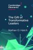 The Gift of Transformative Leaders