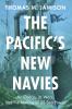 The Pacific's New Navies
