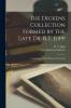 The Dickens Collection Formed by the Late Dr. R.T. Jupp