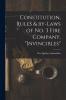 Constitution Rules & By-laws of No. 3 Fire Company Invincibles [microform]