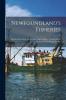 Newfoundland's Fisheries [microform]