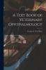 A Text Book of Veterinary Ophthalmology
