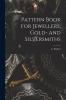 Pattern Book for Jewellers Gold- and Silversmiths