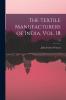 The Textile Manufacturers of India Vol. 18; 18
