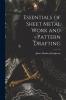 Essentials of Sheet Metal Work and Pattern Drafting
